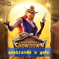 quebrando o gelo ler online